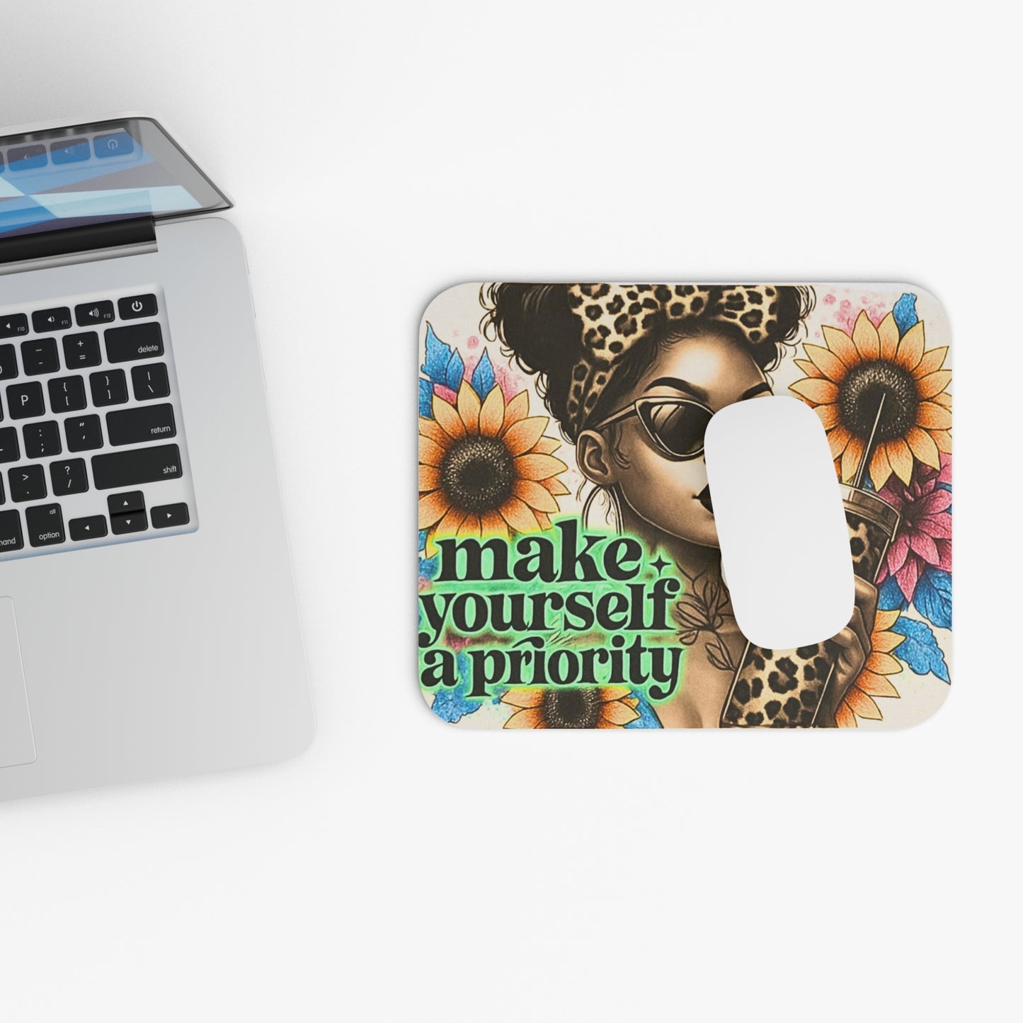 "Make Yourself A Priority" Mouse Pad